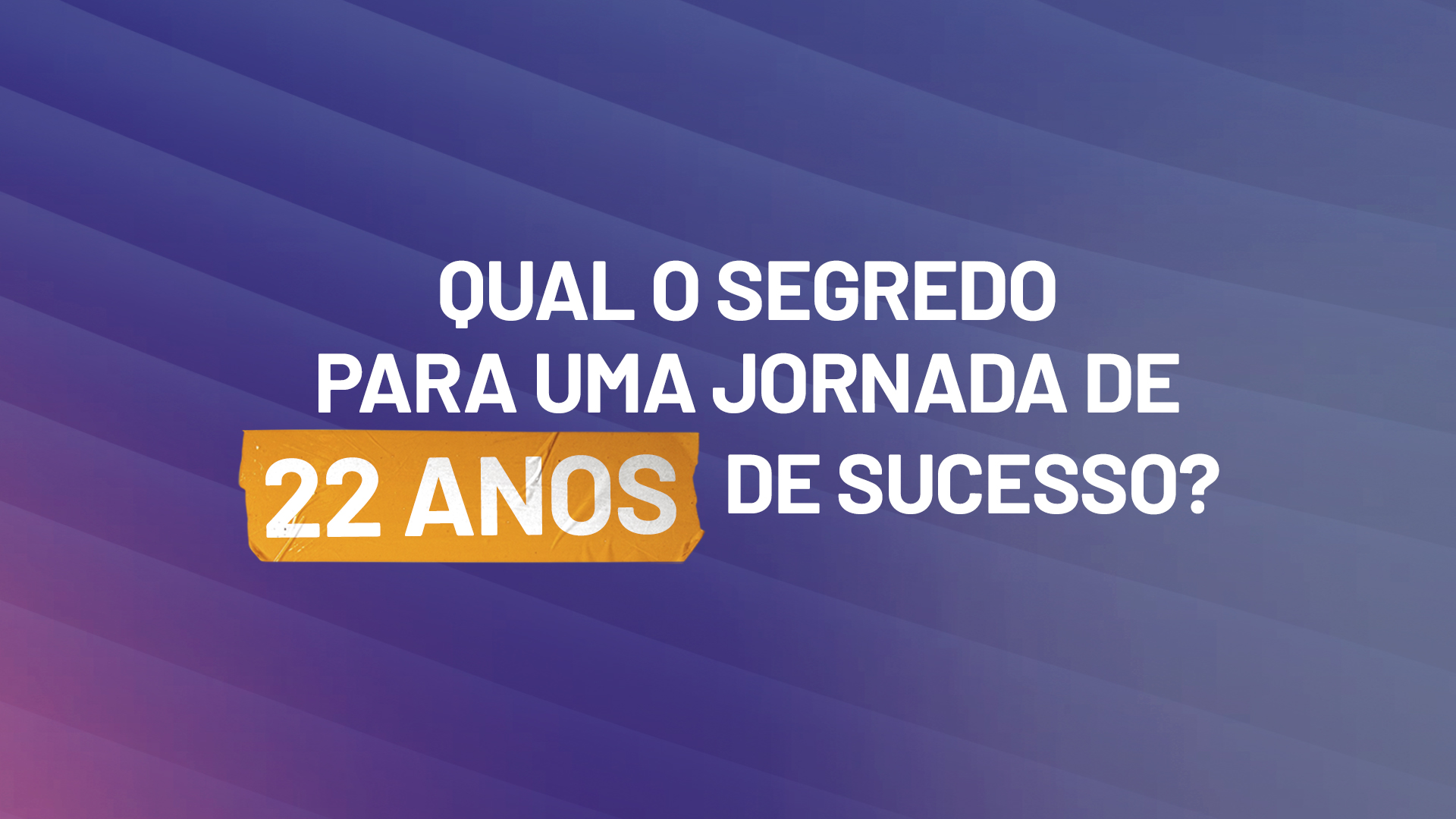 Banner 1920x1080 22 Anos 01